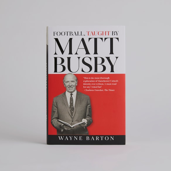 Football, Taught By Matt Busby Book, by Wayne Barton Red